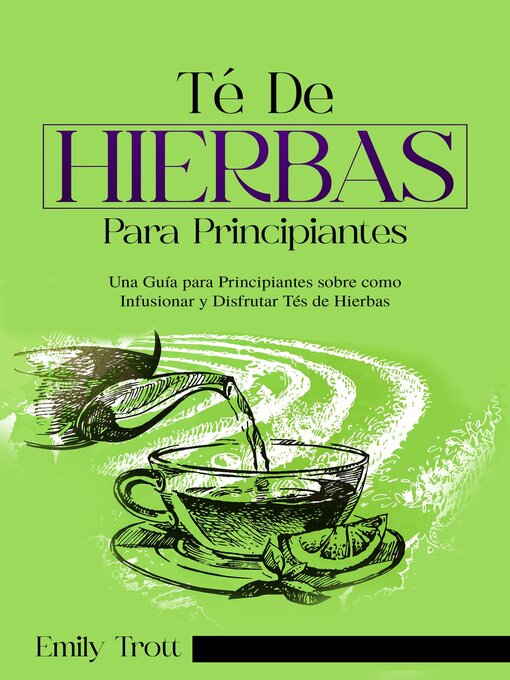 Title details for Té De  Hierbas  para principiantes by Emily Trott - Available